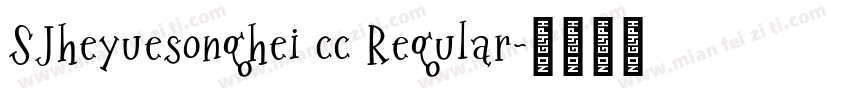 SJheyuesonghei cc Regular字体转换
